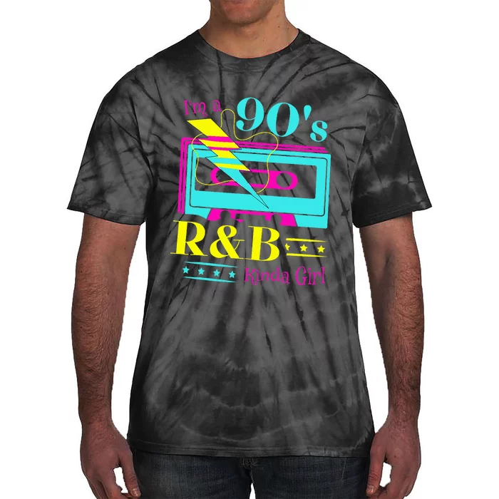 IM A 90S R&B Kinda Girl Tie-Dye T-Shirt