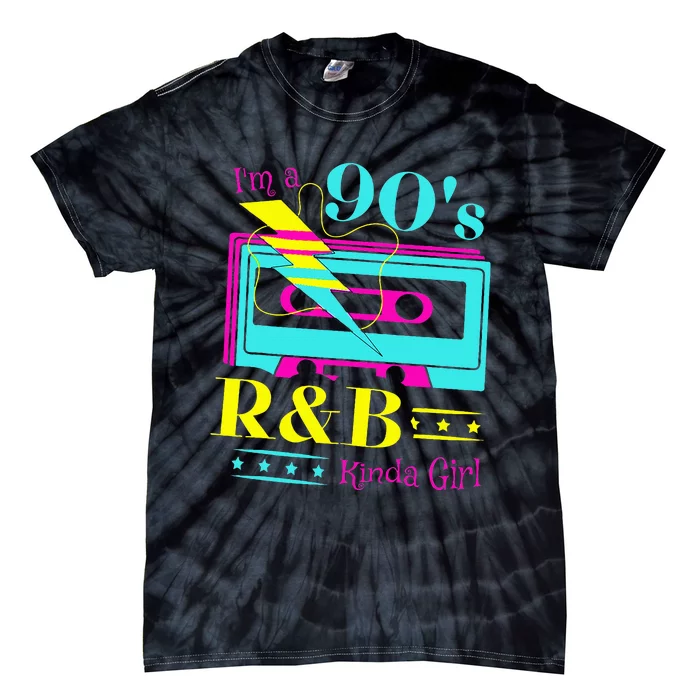 IM A 90S R&B Kinda Girl Tie-Dye T-Shirt