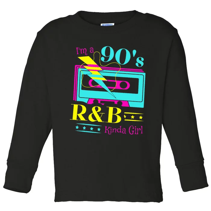 IM A 90S R&B Kinda Girl Toddler Long Sleeve Shirt