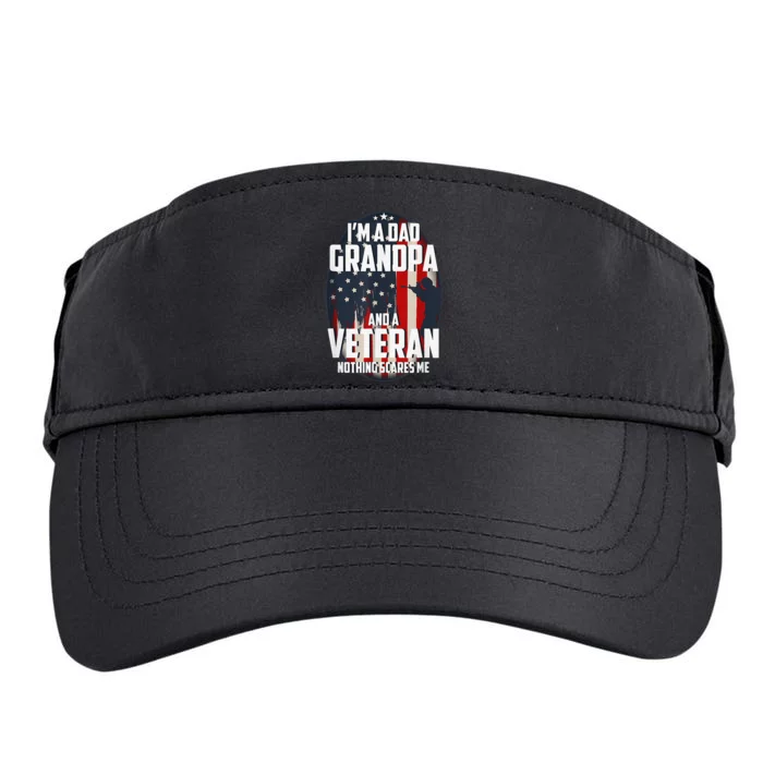 I am a Dad Grandpa and a Veteran Nothing scares me USA Gift Adult Drive Performance Visor