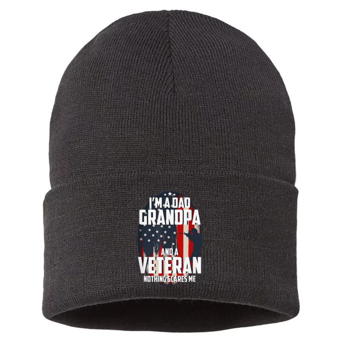 I am a Dad Grandpa and a Veteran Nothing scares me USA Gift Sustainable Knit Beanie