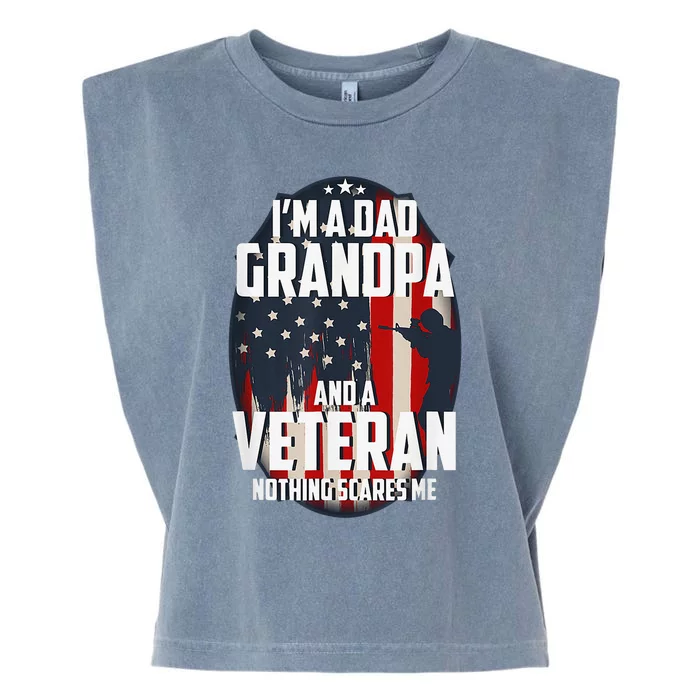 I am a Dad Grandpa and a Veteran Nothing scares me USA Gift Garment-Dyed Women's Muscle Tee