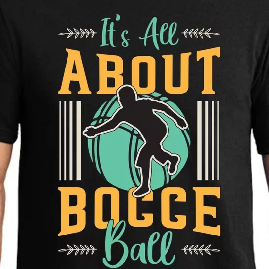 ItS All About Bocce Ball Boules Sports Petanque Bocce Ball Meaningful Gift Pajama Set