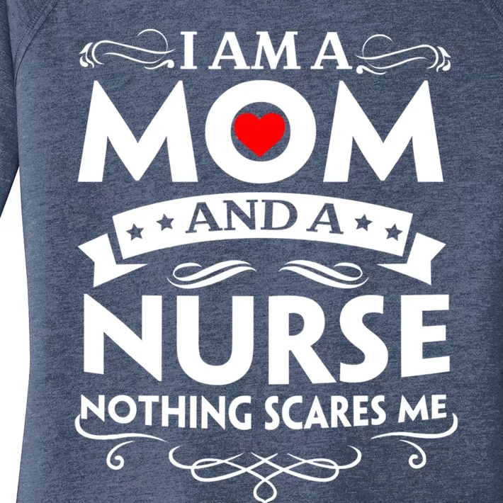 I Am A Mom And A Nurse Nothing Scares Me Mother Great Gift Women's Perfect Tri Tunic Long Sleeve Shirt