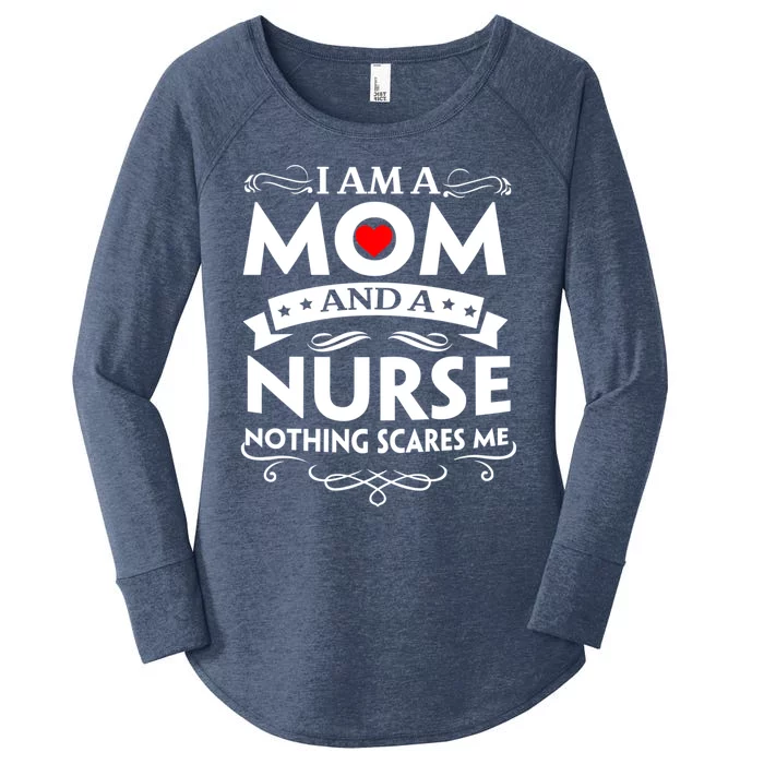 I Am A Mom And A Nurse Nothing Scares Me Mother Great Gift Women's Perfect Tri Tunic Long Sleeve Shirt