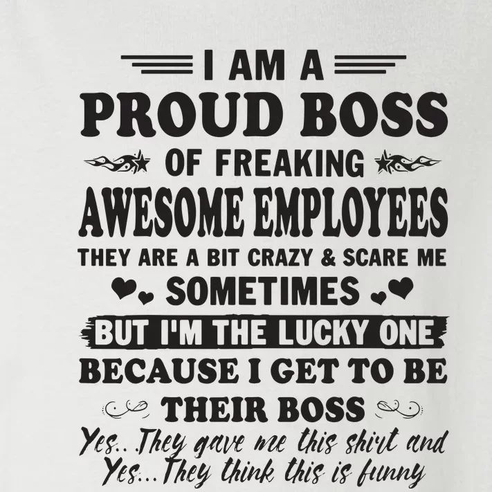 I Am A Proud Boss Of Freaking Awesome Employees Toddler Long Sleeve Shirt