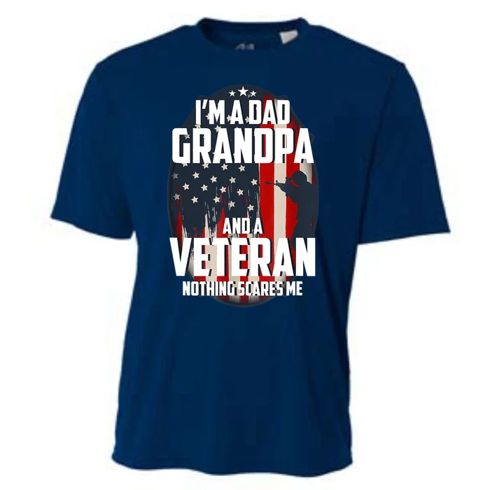 I Am A Dad Grandpa And A Veteran Nothing Scares Me Usa Gift Cooling Performance Crew T-Shirt