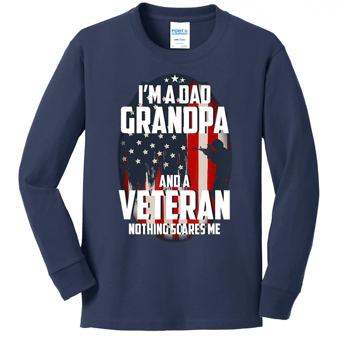 I Am A Dad Grandpa And A Veteran Nothing Scares Me Usa Gift Kids Long Sleeve Shirt