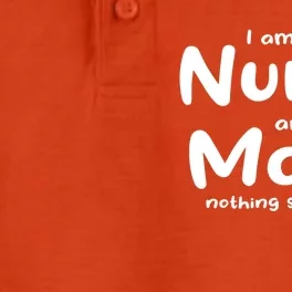 I Am A Nurse And A Mom Nothing Scares Me Nurse Mom Gift Dry Zone Grid Performance Polo