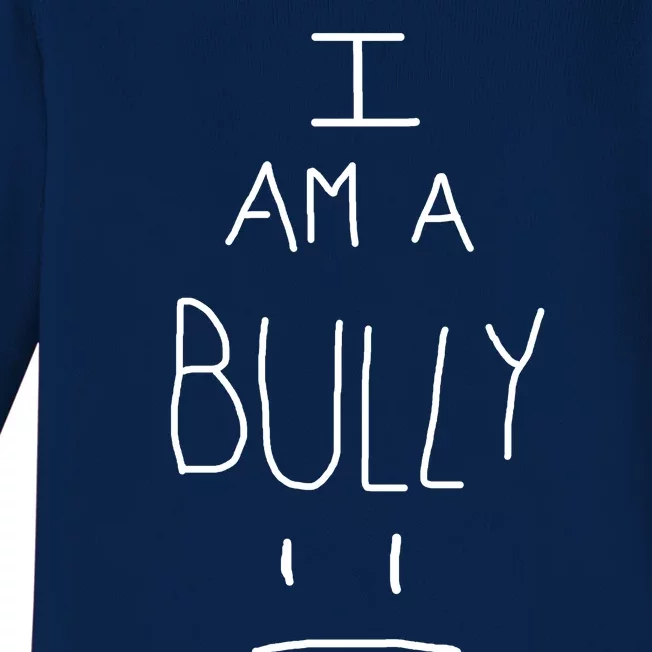 I Am A Bully Baby Long Sleeve Bodysuit