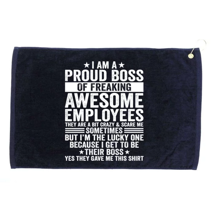 I Am A Proud Boss Of Freaking Awesome Employees Cool Gift Grommeted Golf Towel