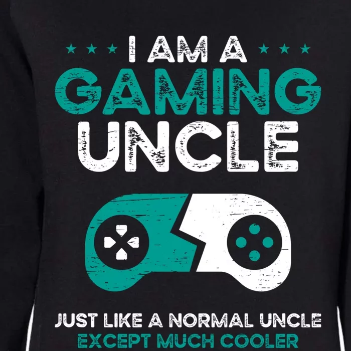 I Am A Gaming Uncle Gamer Console Gaming Gift Womens California Wash Sweatshirt