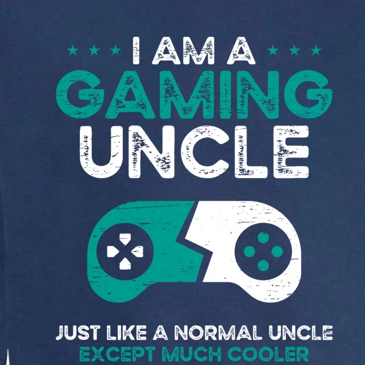 I Am A Gaming Uncle Gamer Console Gaming Gift Garment-Dyed Sweatshirt