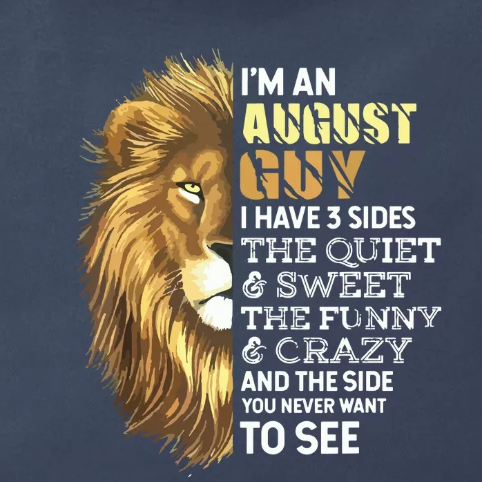 Im An August Guy I Have 3 Sides Lion Leo Birthday Zip Tote Bag