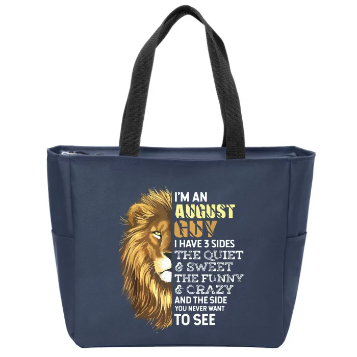 Im An August Guy I Have 3 Sides Lion Leo Birthday Zip Tote Bag