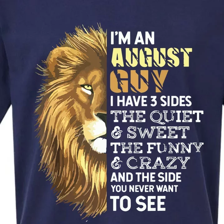 Im An August Guy I Have 3 Sides Lion Leo Birthday Sueded Cloud Jersey T-Shirt