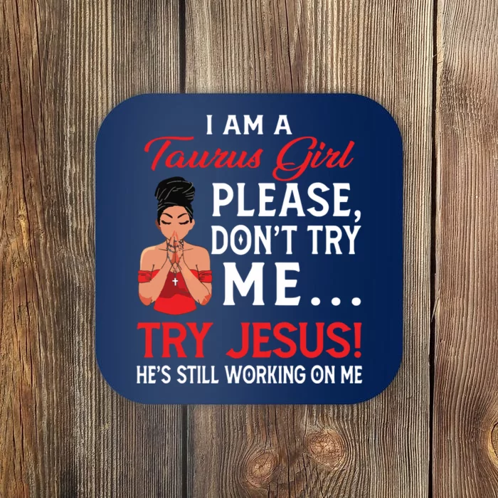 I Am A Taurus Girl Dont Try Me Birthday Afro Black Women Coaster