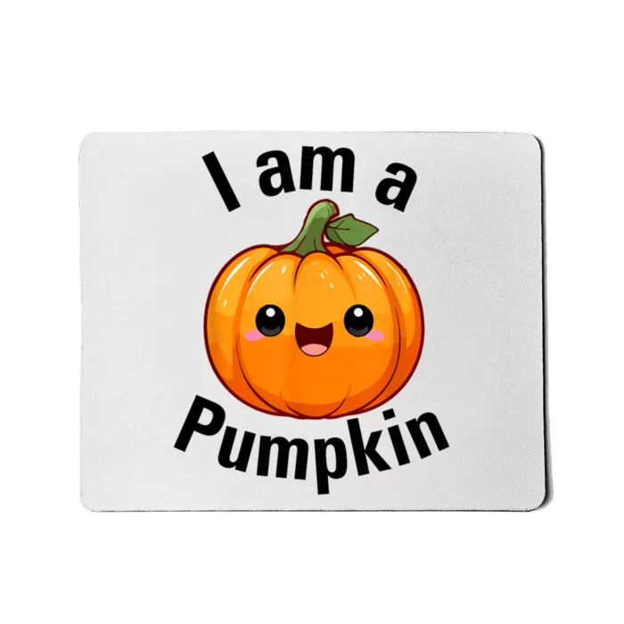 I Am A Pumpkin With Cute Little Pumpkin Mousepad