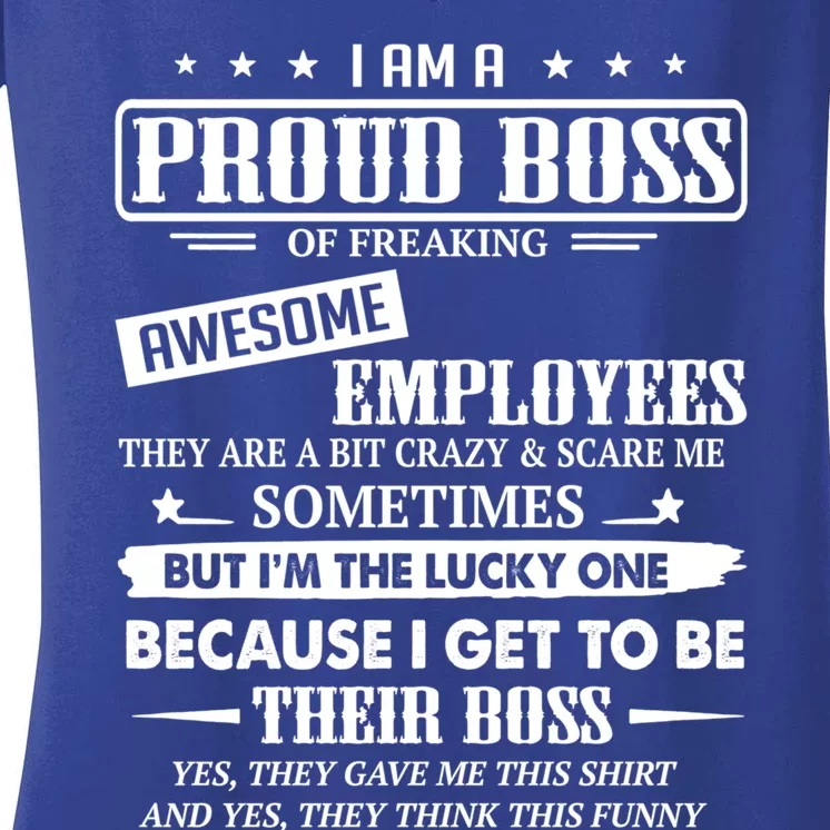 I Am A Proud Boss Of Freaking Awesome Employees Gift Women's V-Neck T-Shirt