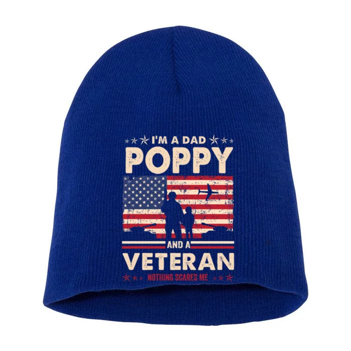 I Am A Dad Poppy Veteran Nothing Scares Me Papa Father's Day Meaningful Gift Short Acrylic Beanie