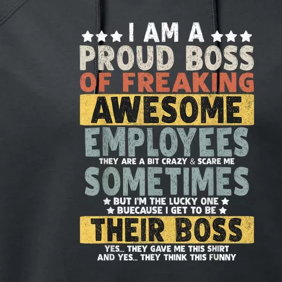 I Am A Proud Boss Of Freaking Awesome Employees Funny Boss Performance Fleece Hoodie