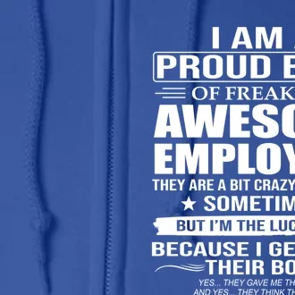 I Am A Proud Boss Of Freaking Awesome Employees Funny Gift Full Zip Hoodie