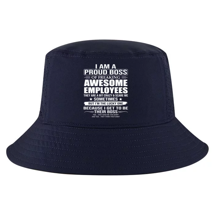 I Am A Proud Boss Of Freaking Awesome Employees Funny Gift Cool Comfort Performance Bucket Hat