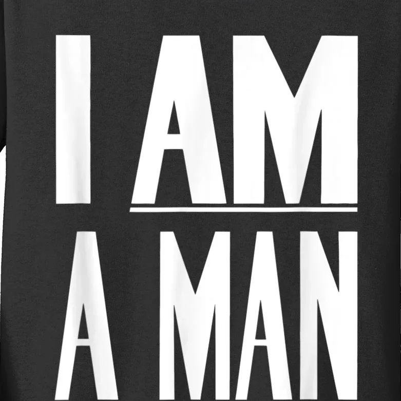 I Am A Man Civil Rights Kids Long Sleeve Shirt