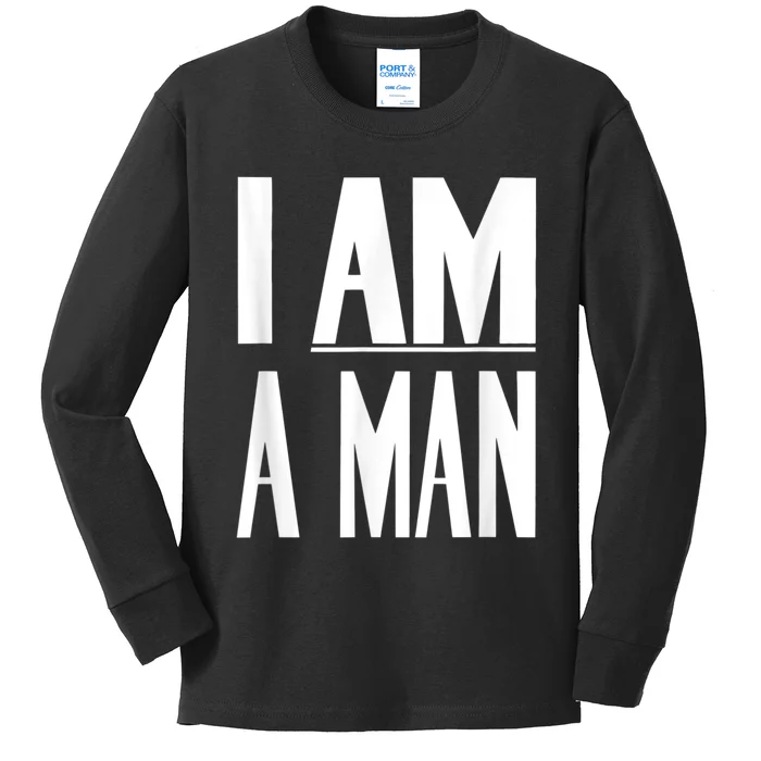 I Am A Man Civil Rights Kids Long Sleeve Shirt