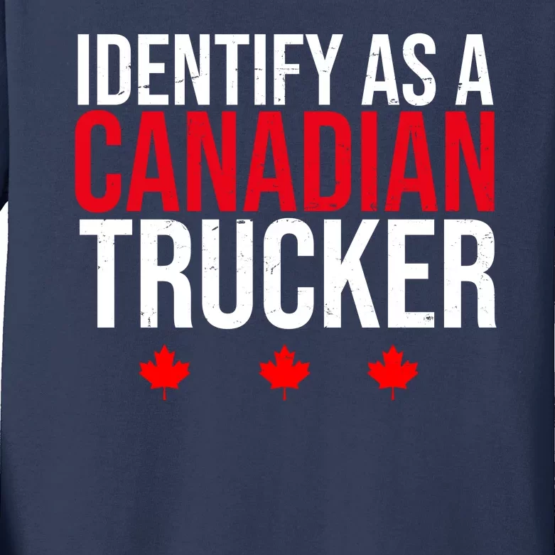 Identify As A Canadian Trucker Leaf Kids Long Sleeve Shirt