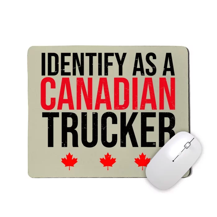 Identify As A Canadian Trucker Leaf Mousepad