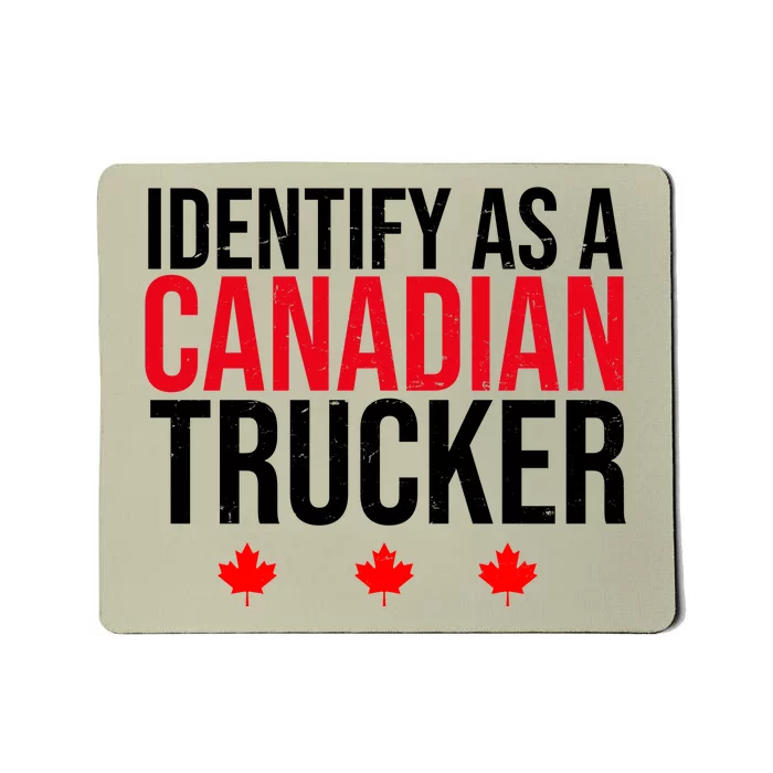 Identify As A Canadian Trucker Leaf Mousepad