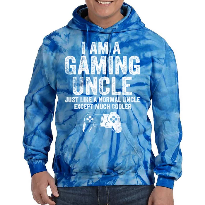 I Am A Gaming Uncle Funny Video Gamer Gift Video Game Lover Gift Tie Dye Hoodie