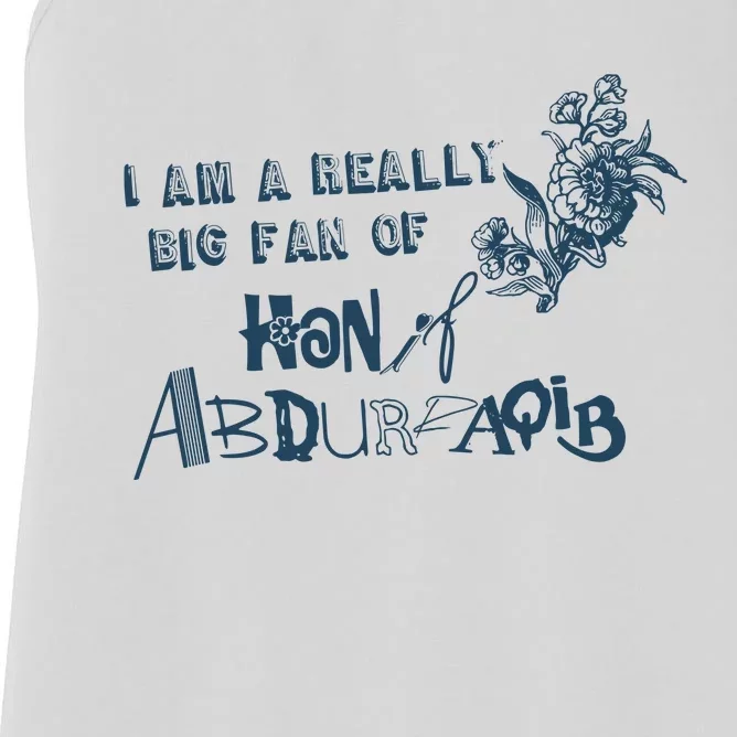 I Am A Really Big Fan Of Hanif Abdurraqib Women's Racerback Tank