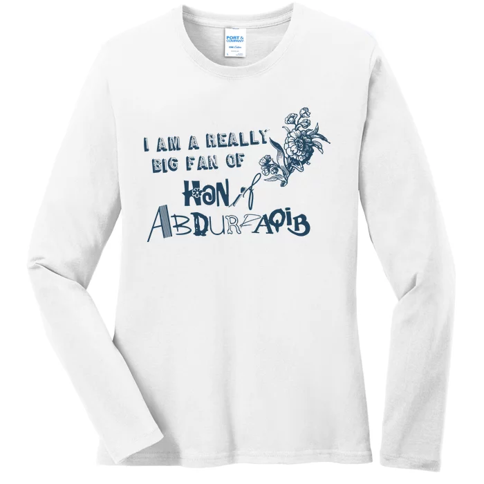 I Am A Really Big Fan Of Hanif Abdurraqib Ladies Long Sleeve Shirt