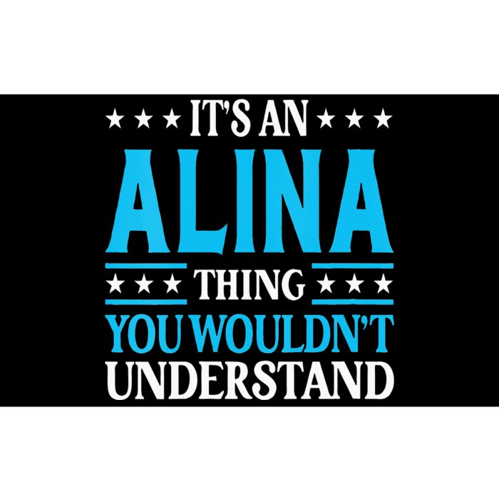 Its An Alina Thing Wouldnt Understand Girl Name Alina Bumper Sticker