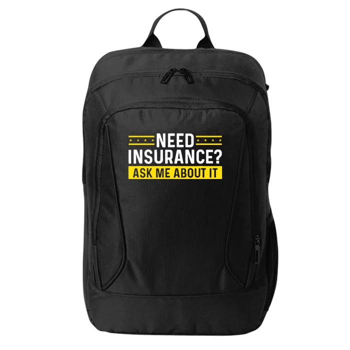 Insurance Agent Ask Me About It Need Insurance Broker City Backpack