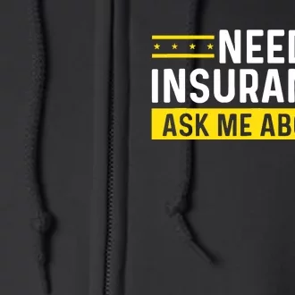 Insurance Agent Ask Me About It Need Insurance Broker Full Zip Hoodie