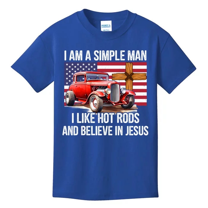 I Am A Simple Man I Like Hot Rods And Believe In Jesus Kids T-Shirt