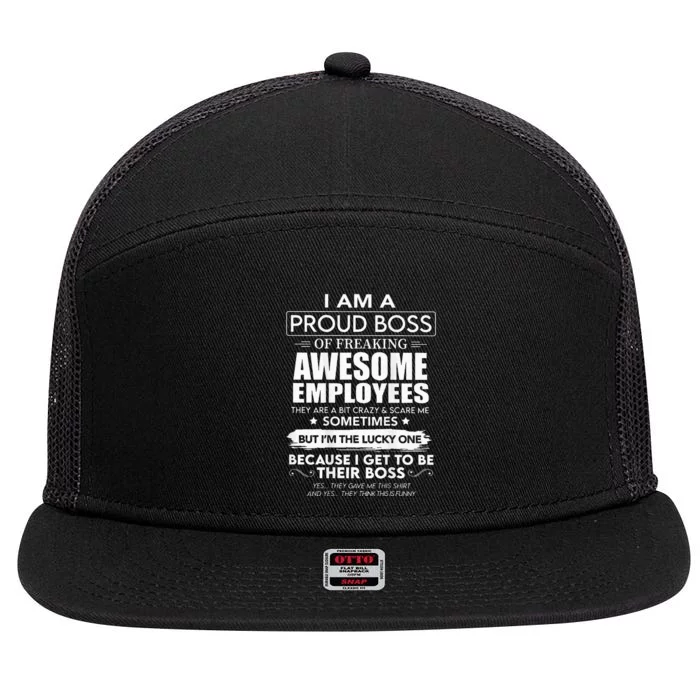 I Am A Proud Boss Of Freaking Awesome Employees 7 Panel Mesh Trucker Snapback Hat