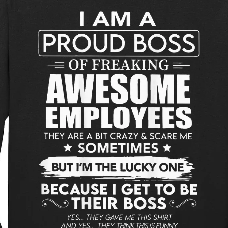 I Am A Proud Boss Of Freaking Awesome Employees Tall Long Sleeve T-Shirt