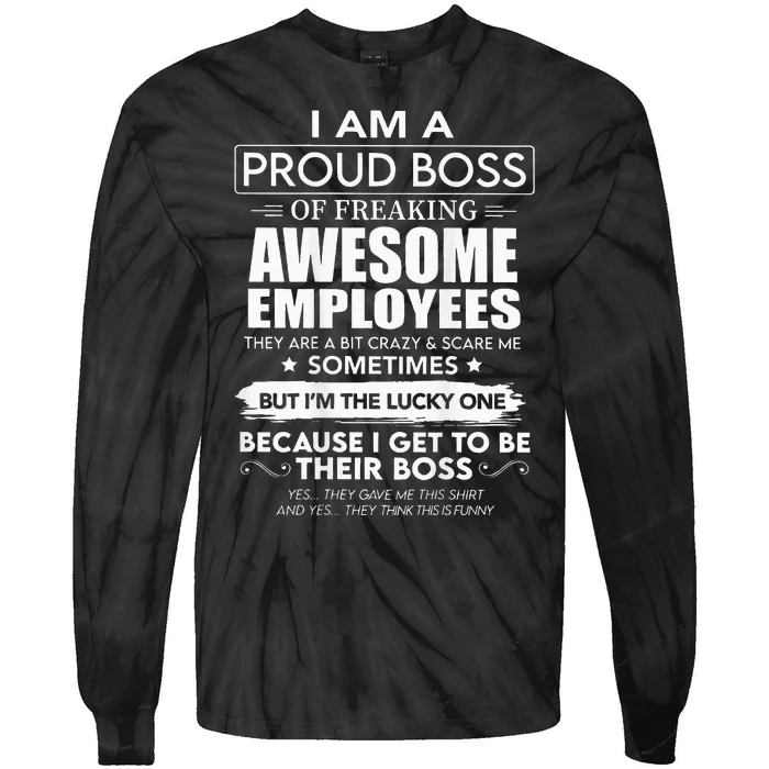 I Am A Proud Boss Of Freaking Awesome Employees Tie-Dye Long Sleeve Shirt