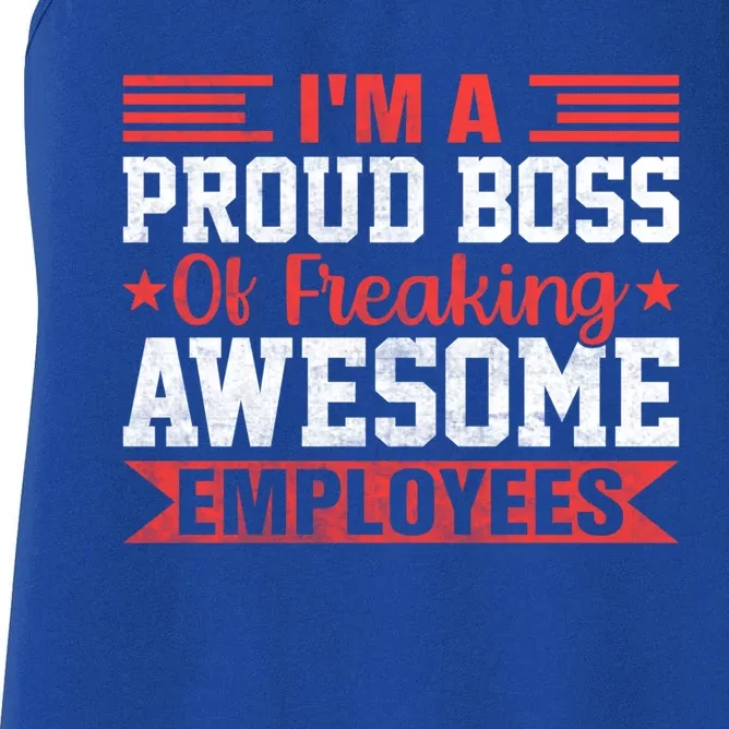 I Am A Proud Boss Of Freaking Awesome Employees Gift Women's Racerback Tank