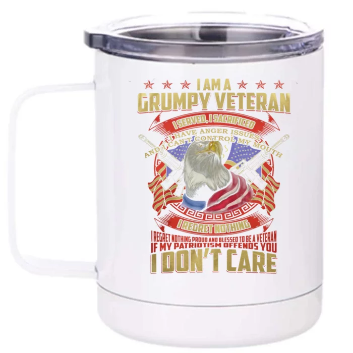 I Am A Grumpy Old Veteran I Served I Sacrificed Tee Meaningful Gift Front & Back 12oz Stainless Steel Tumbler Cup