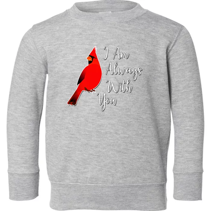 I Am Always With You Red Cardinal Toddler Sweatshirt