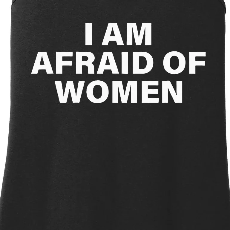 I Am Afraid Of Women Ladies Essential Tank