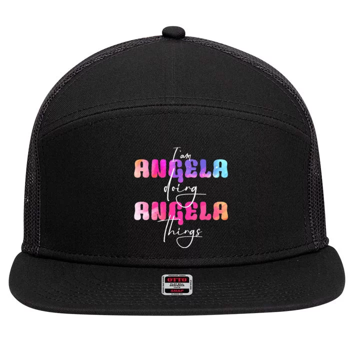 I Am Angela Doing Angela Things Angela Name 7 Panel Mesh Trucker Snapback Hat