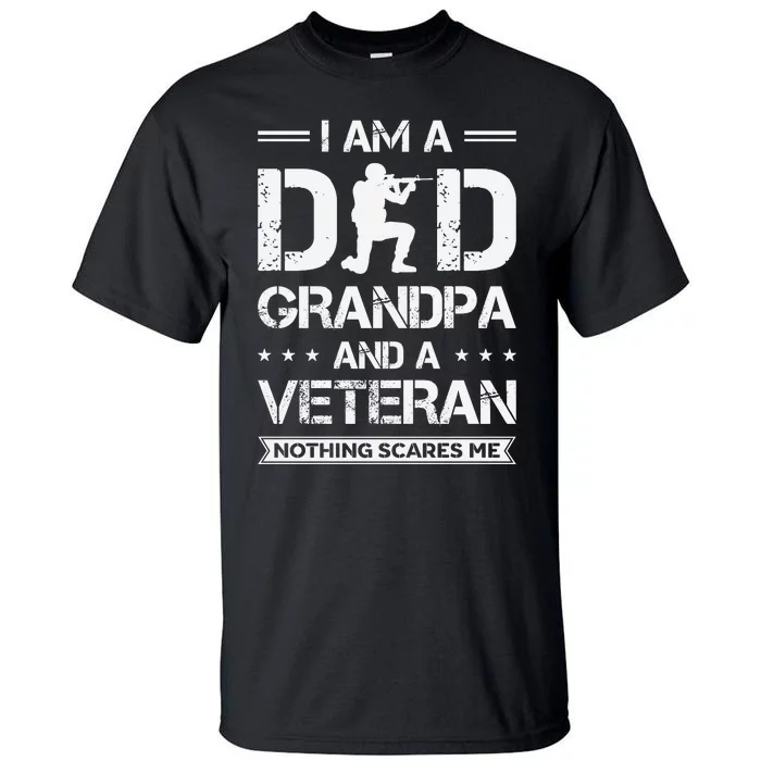 I Am A Dad Grandpa And Veteran Nothing Scares Me Tall T-Shirt