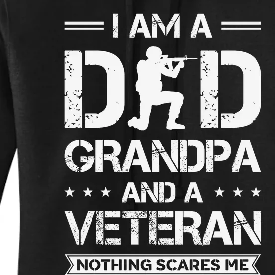 I Am A Dad Grandpa And Veteran Nothing Scares Me Women's Pullover Hoodie