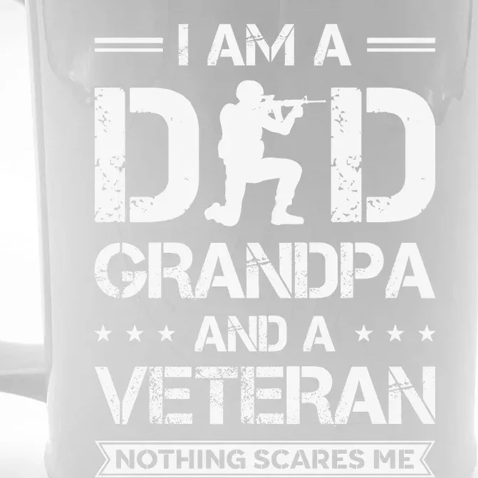 I Am A Dad Grandpa And Veteran Nothing Scares Me Front & Back Beer Stein